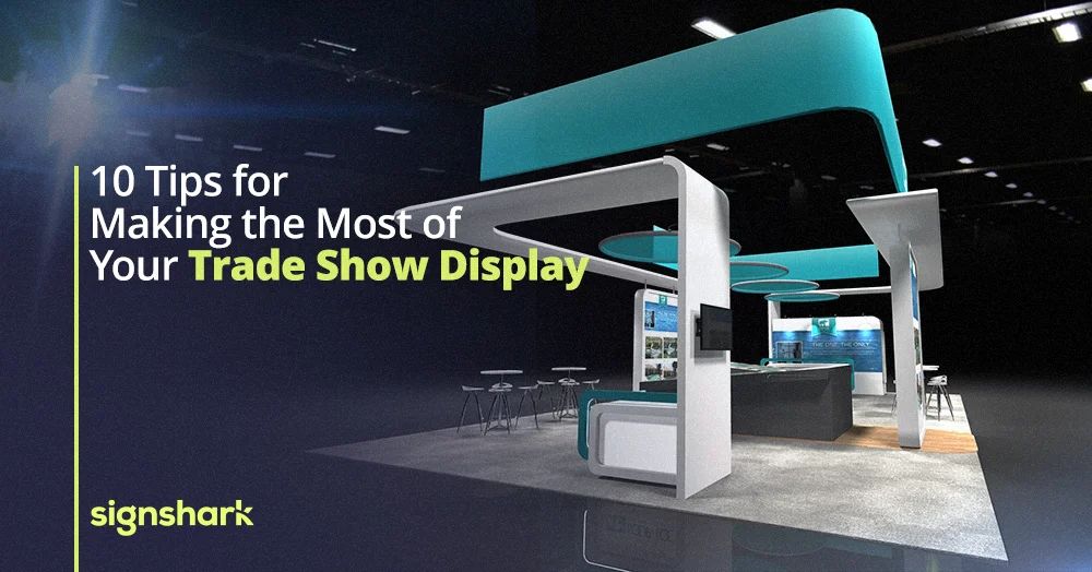 10 Tips for Making the Most of Your Trade Show Display