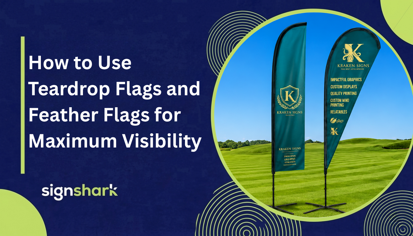 How to Use Teardrop Flags and Feather Flags for Maximum Visibility