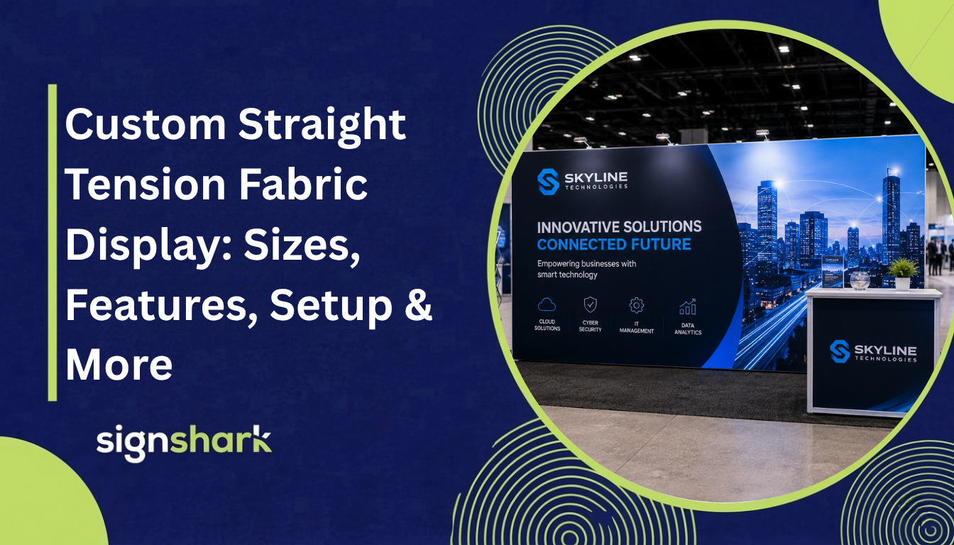 Custom Straight Tension Fabric Display: Sizes, Features, Setup & More