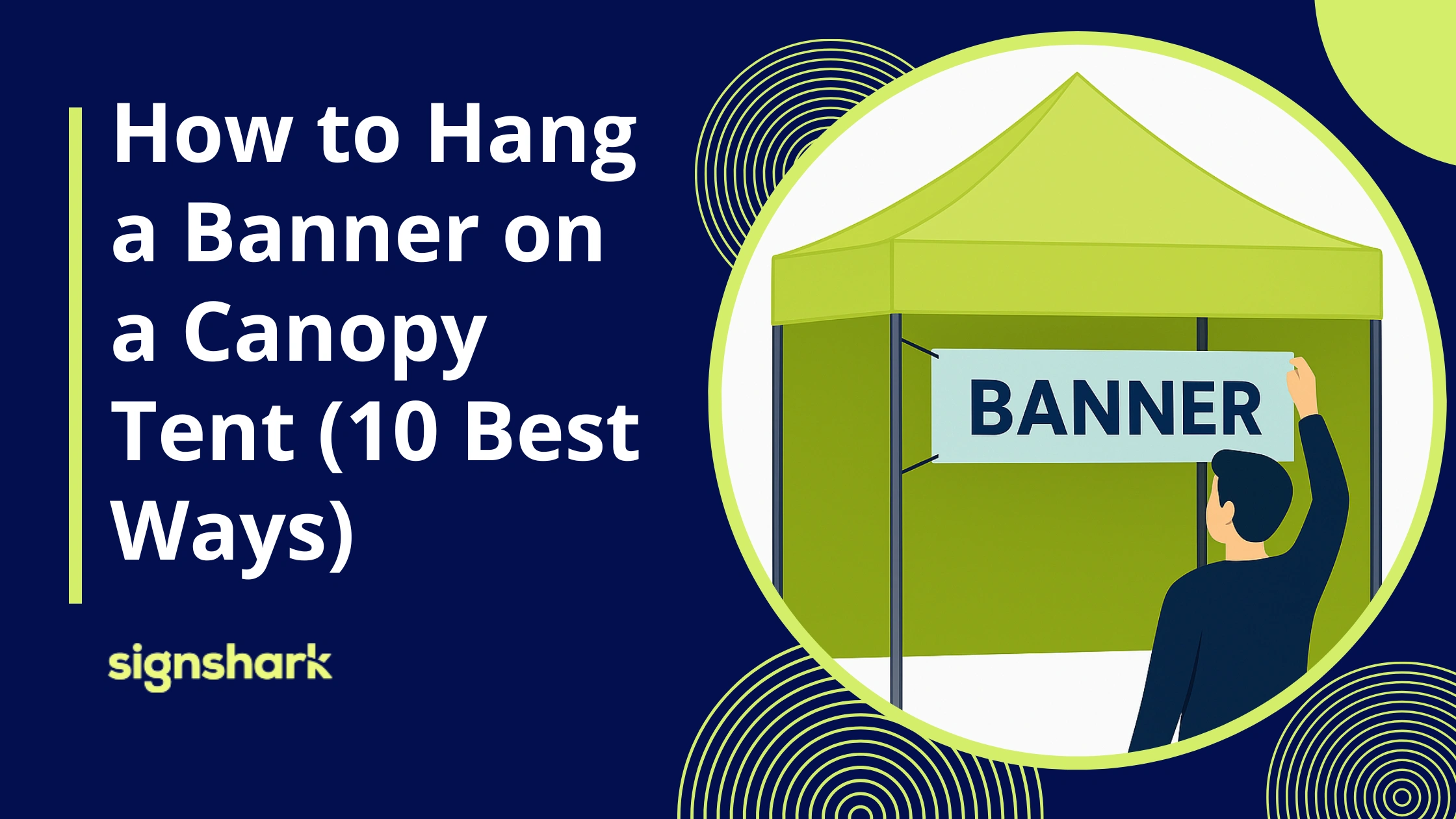 How to Hang a Banner on a Canopy Tent (10 Best Ways)