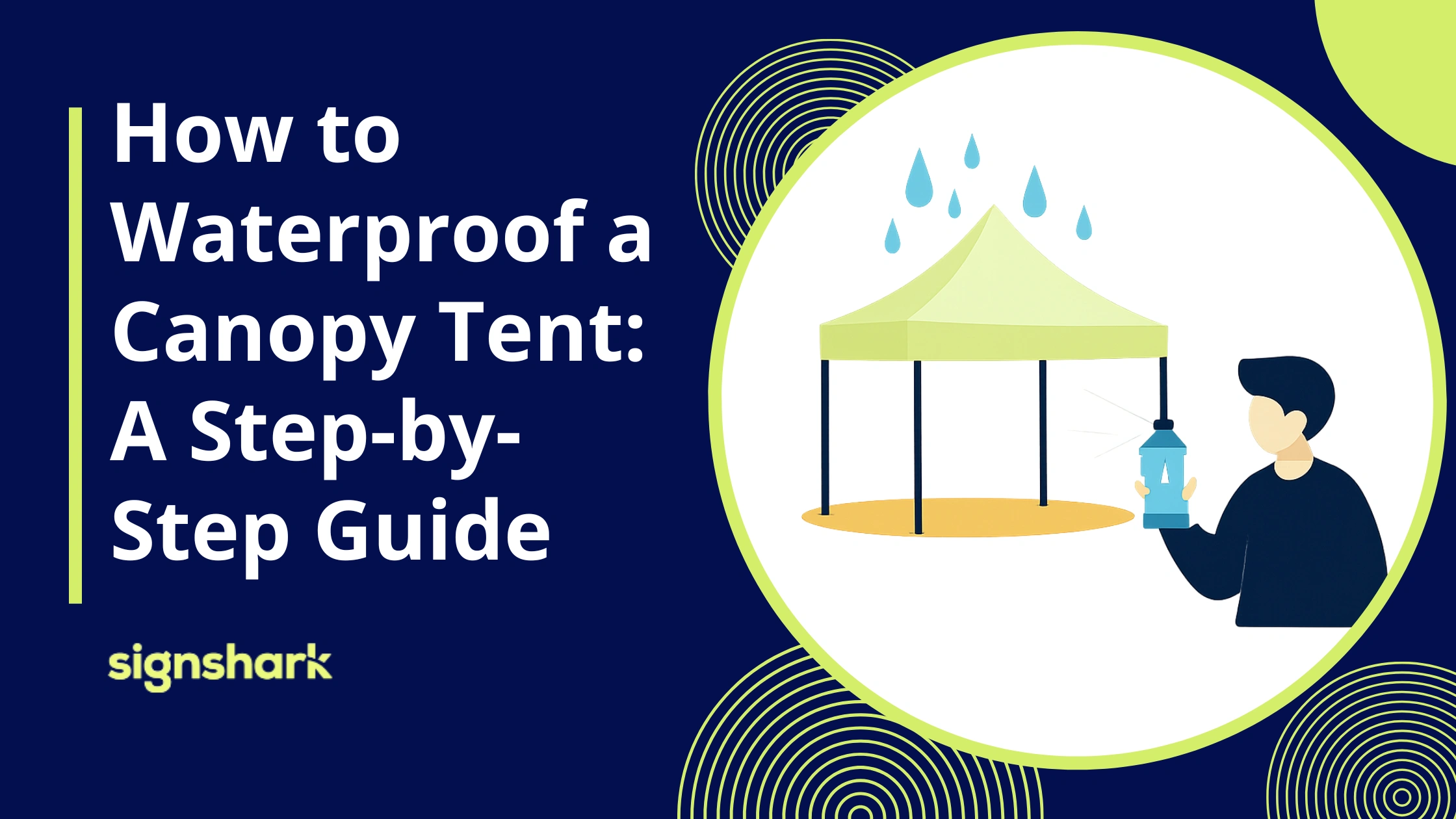 How to Waterproof a Canopy Tent: A Step-by-Step Guide