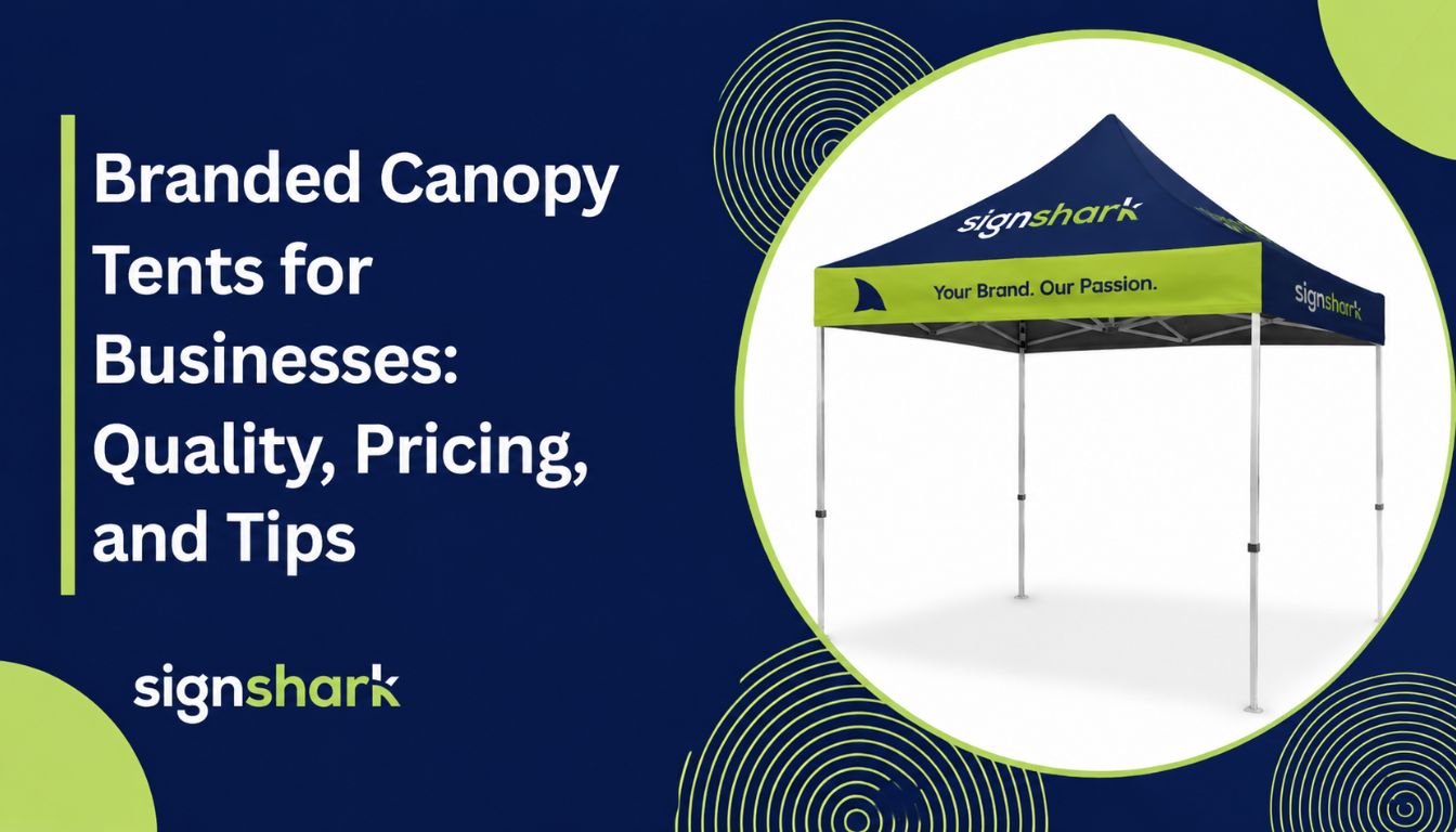 Branded Canopy Tents for Businesses: Quality, Pricing, and Tips