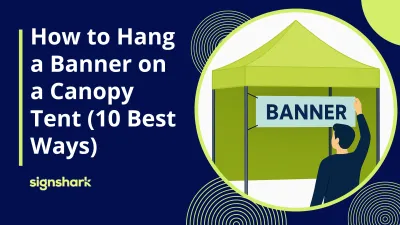 How to Hang a Banner on a Canopy Tent (10 Best Ways)