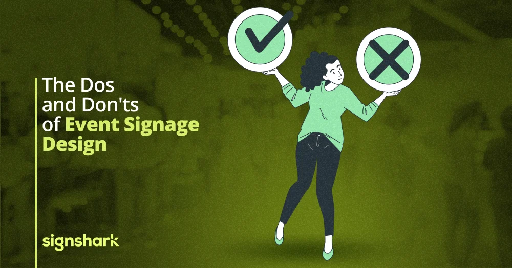 The Dos and Don'ts of Event Signage Design 