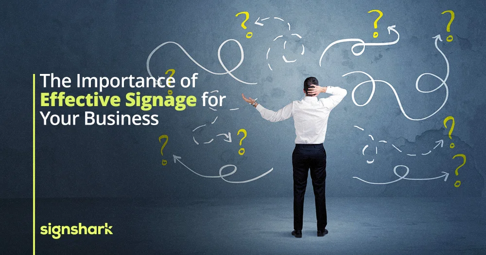 The Importance of Effective Signage for Your Business 