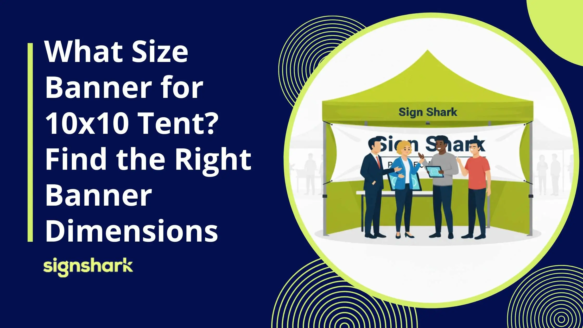 What Size Banner for 10x10 Tent? Find the Right Banner Dimensions