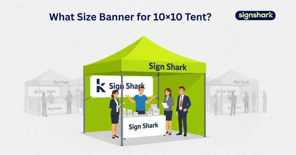 What Size Banner for 10×10 Tent